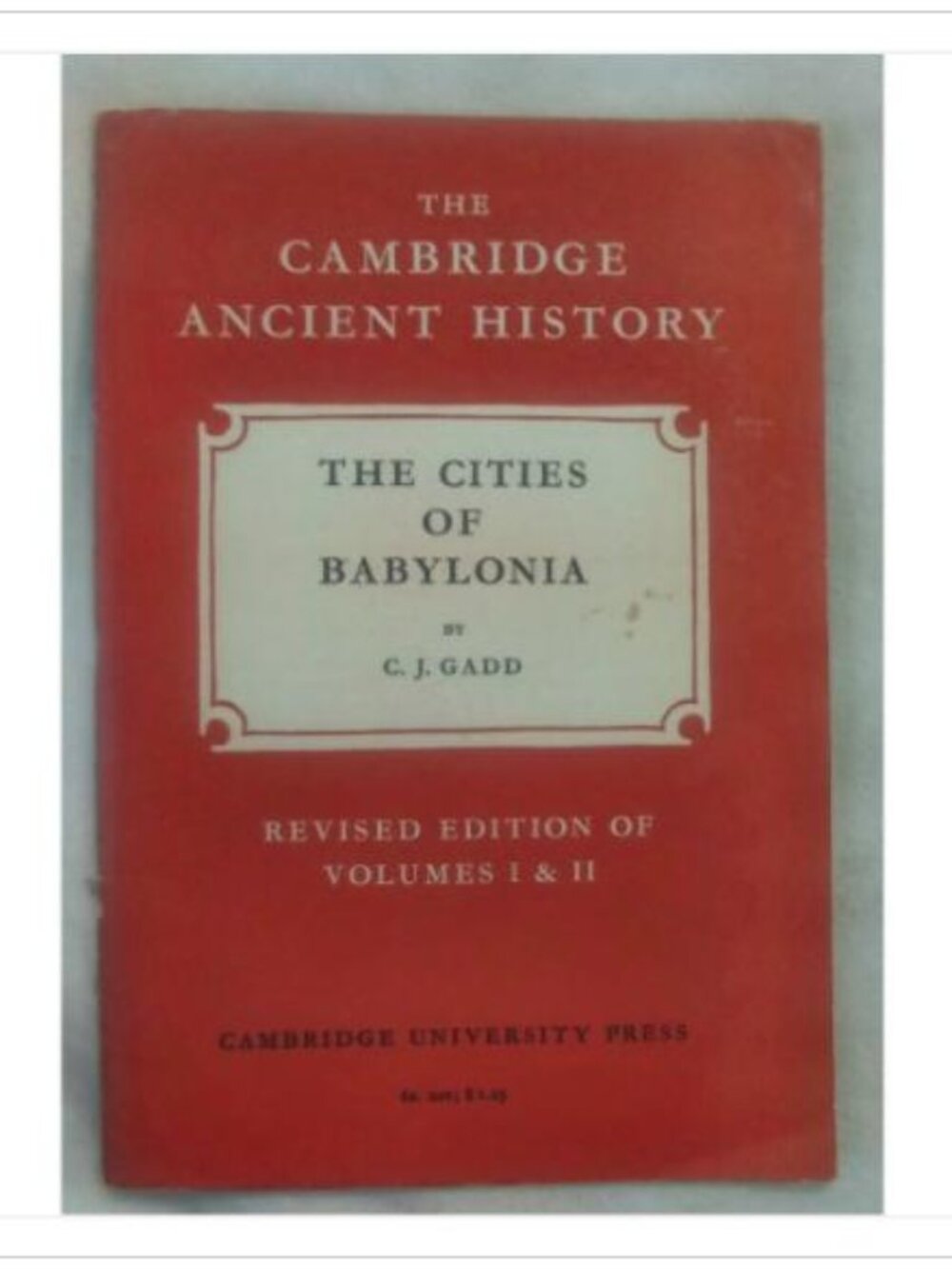 The Cambridge Ancient History The Cities of Babylonia Revised Press 1962 PB